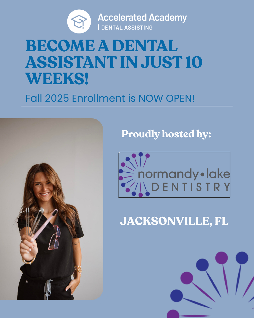 Become a dental assistant in just 10 weeks.